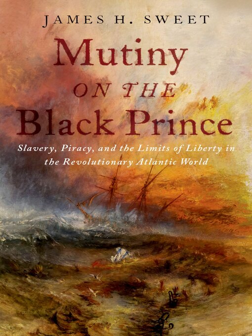Title details for Mutiny on the Black Prince by James H. Sweet - Available